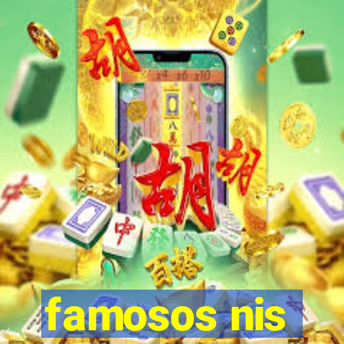 famosos nis